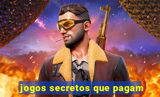 jogos secretos que pagam